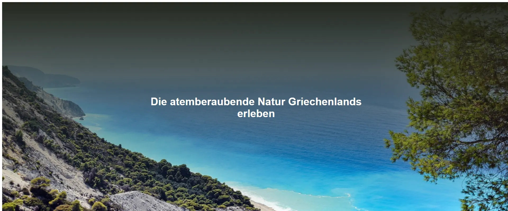 Die atemberaubende Natur Griechenlands erleben