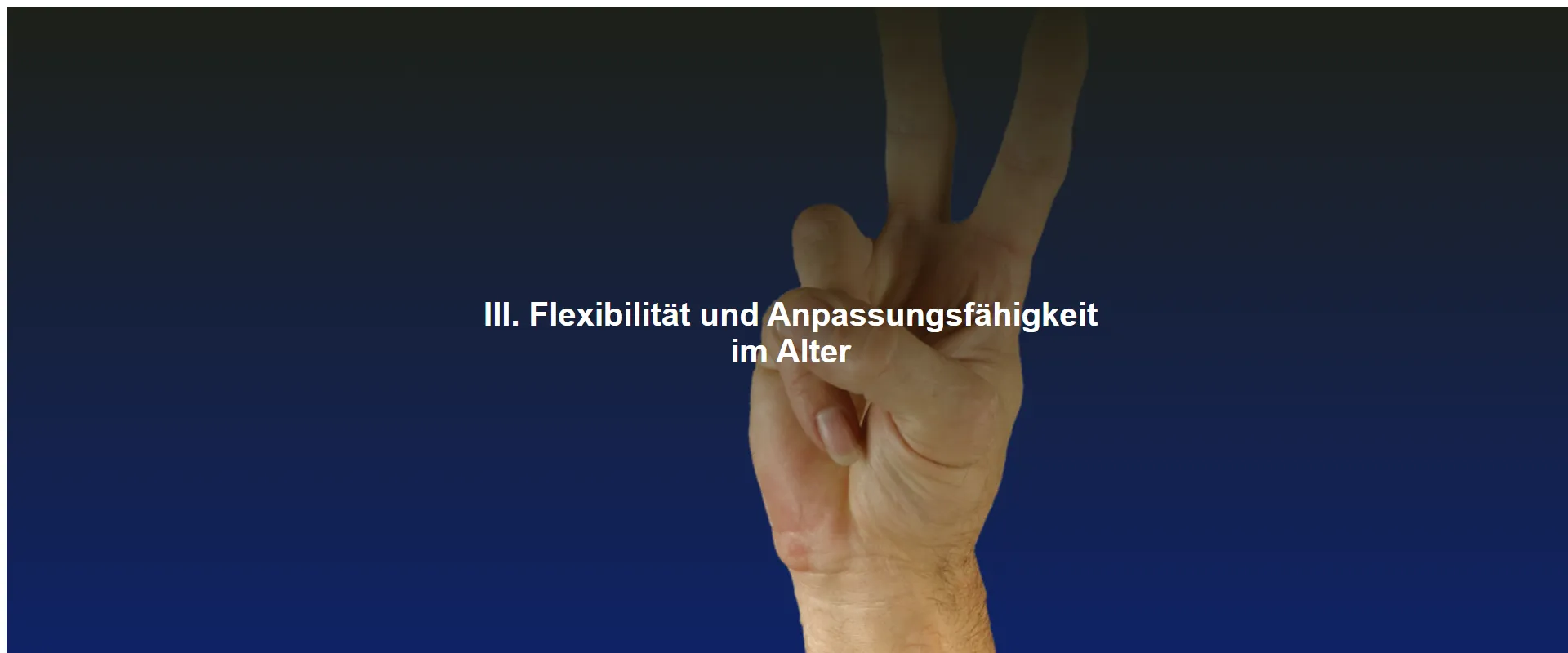 Flexibilität und Anpassungsfähigkeit im Alter