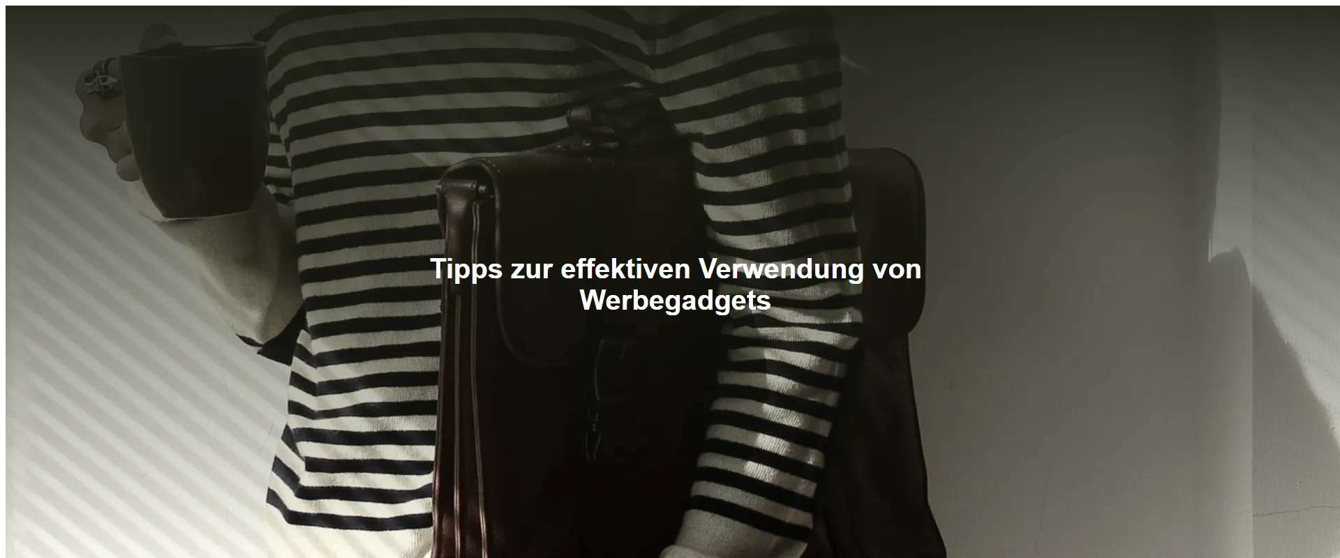 Tipps zur effektiven Verwendung von Werbegadgets