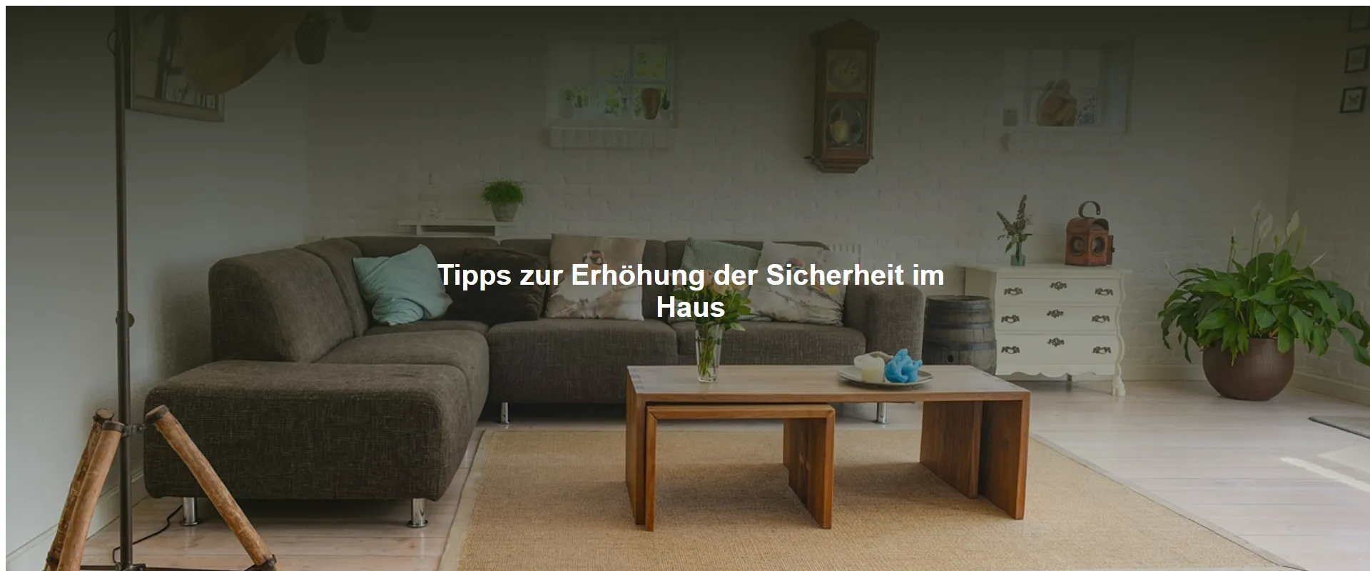 Tipps zur Erhöhung der Sicherheit im Haus