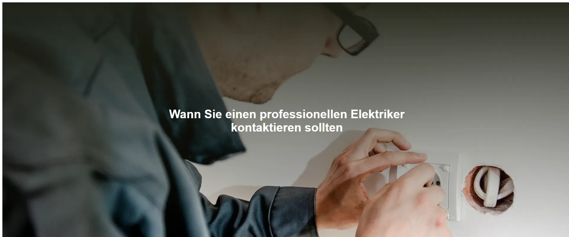 Wann Sie einen professionellen Elektriker kontaktieren sollten